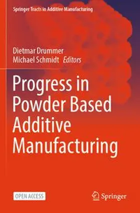 Drummer / Schmidt |  Progress in Powder Based Additive Manufacturing | Buch |  Sack Fachmedien
