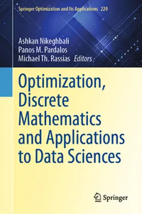 Nikeghbali / Pardalos / Rassias | Optimization, Discrete Mathematics and Applications to Data Sciences | E-Book | sack.de
