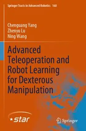 Yang / Lu / Wang |  Advanced Teleoperation and Robot Learning for Dexterous Manipulation | Buch |  Sack Fachmedien
