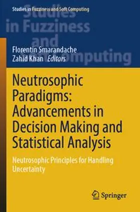 Smarandache / Khan | Neutrosophic Paradigms: Advancements in Decision Making and Statistical Analysis | Buch | 978-3-031-78507-8 | www.sack.de