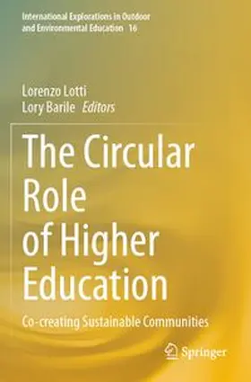 Lotti / Barile |  The Circular Role of Higher Education | Buch |  Sack Fachmedien