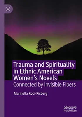 Rodi-Risberg |  Trauma and Spirituality in Ethnic American Women's Novels | Buch |  Sack Fachmedien