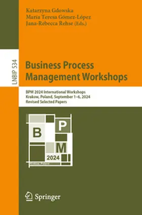 Gdowska / Gómez-López / Rehse |  Business Process Management Workshops | eBook | Sack Fachmedien