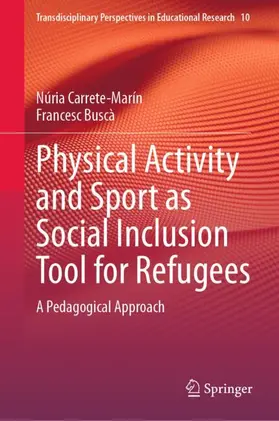 Buscà / Carrete-Marín |  Physical Activity and Sport as Social Inclusion Tool for Refugees | Buch |  Sack Fachmedien