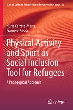 Carrete-Marín / Buscà |  Physical Activity and Sport as Social Inclusion Tool for Refugees | Buch |  Sack Fachmedien