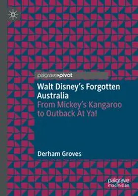 Groves |  Walt Disney's Forgotten Australia | Buch |  Sack Fachmedien