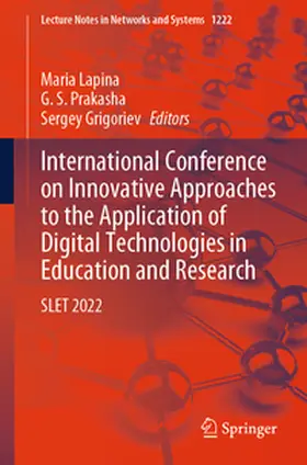 Lapina / Grigoriev / Prakasha |  International Conference on Innovative Approaches to the Application of Digital Technologies in Education and Research | Buch |  Sack Fachmedien