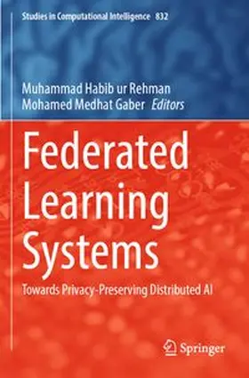 Rehman / Gaber | Federated Learning Systems | Buch | 978-3-031-78843-7 | www.sack.de