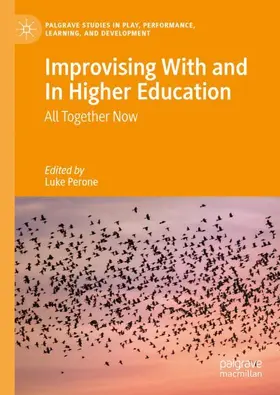 Perone |  Improvising With and In Higher Education | Buch |  Sack Fachmedien