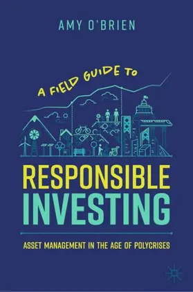 O'Brien |  A Field Guide to Responsible Investing | Buch |  Sack Fachmedien