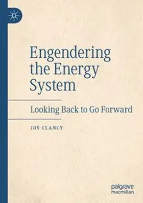 Clancy |  Engendering the Energy System | Buch |  Sack Fachmedien