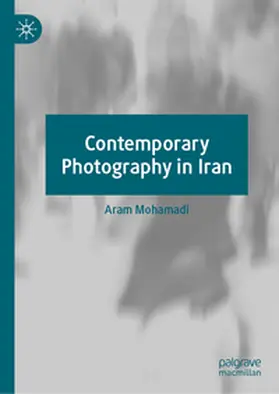 Mohamadi |  Contemporary Photography in Iran | Buch |  Sack Fachmedien