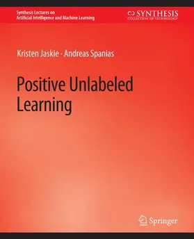 Spanias / Jaskie |  Positive Unlabeled Learning | Buch |  Sack Fachmedien