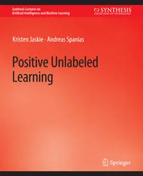 Jaskie / Mirzaei / Spanias |  Positive Unlabeled Learning | eBook | Sack Fachmedien