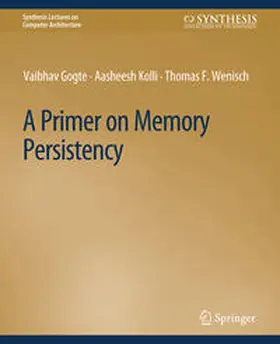 Gogte / Kolli / Wenisch | A Primer on Memory Persistency | E-Book | sack.de