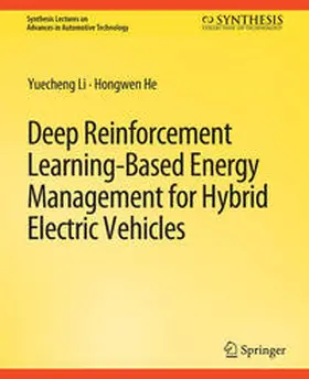 Li / He | Deep Reinforcement Learning-based Energy Management for Hybrid Electric Vehicles | E-Book | sack.de