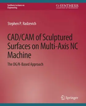 Radzevich |  CAD/CAM of Sculptured Surfaces on Multi-Axis NC Machine | Buch |  Sack Fachmedien