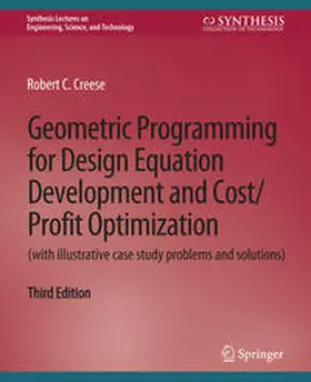 Creese | Geometric Programming for Design Equation Development and Cost/Profit Optimization (with illustrative case study problems and solutions), Third Edition | E-Book | sack.de