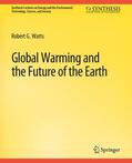 Watts |  Global Warming and the Future of the Earth | Buch |  Sack Fachmedien