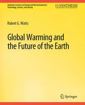 Watts |  Global Warming and the Future of the Earth | eBook | Sack Fachmedien