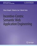 Simperl / Stein / Cuel |  Incentive-Centric Semantic Web Application Engineering | Buch |  Sack Fachmedien