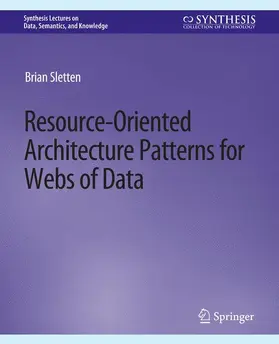 Sletten |  Resource-Oriented Architecture Patterns for Webs of Data | Buch |  Sack Fachmedien