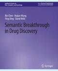 Chen / Wild / Wang |  Semantic Breakthrough in Drug Discovery | Buch |  Sack Fachmedien