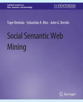 Omitola / Breslin / Ríos |  Social Semantic Web Mining | Buch |  Sack Fachmedien