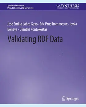 Gayo / Kontokostas / Prud'hommeaux |  Validating RDF Data | Buch |  Sack Fachmedien