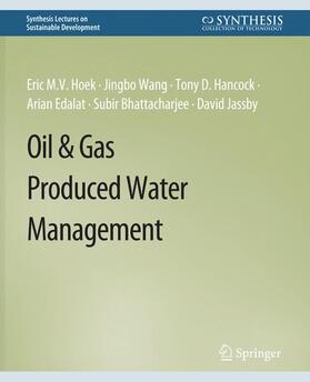 Hoek / Wang / Jassby | Oil & Gas Produced Water Management | Buch | 978-3-031-79503-9 | sack.de