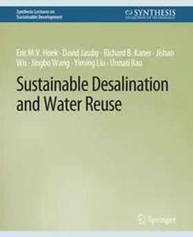 Hoek / Jassby / Kaner | Sustainable Desalination and Water Reuse | E-Book | sack.de