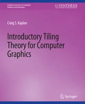 Kaplan |  Introductory Tiling Theory for Computer Graphics | eBook | Sack Fachmedien