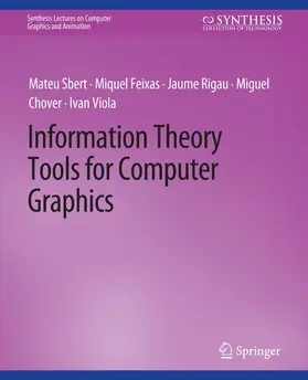 Sbert / Feixas / Viola | Information Theory Tools for Computer Graphics | Buch | 978-3-031-79545-9 | sack.de