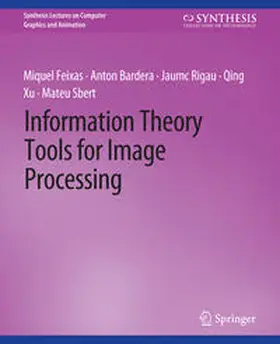 Feixas / Bardera / Rigau | Information Theory Tools for Image Processing | E-Book | sack.de