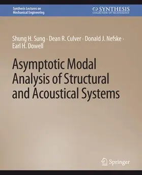 Sung / Dowell / Culver |  Asymptotic Modal Analysis of Structural and Acoustical Systems | Buch |  Sack Fachmedien