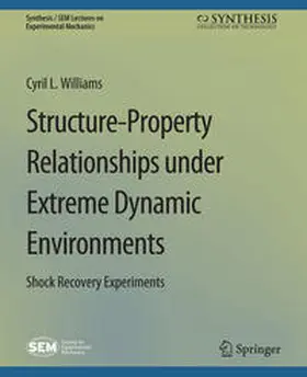 Williams |  Structure-Property Relationships under Extreme Dynamic Environments | eBook | Sack Fachmedien