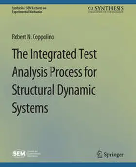 Coppolino | The Integrated Test Analysis Process for Structural Dynamic Systems | E-Book | www.sack.de