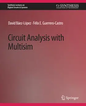 Baez-Lopez / Guerrero-Castro |  Circuit Analysis with Multisim | eBook | Sack Fachmedien