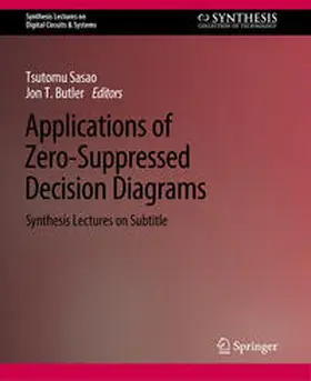 Butler / Sasao |  Applications of Zero-Suppressed Decision Diagrams | eBook | Sack Fachmedien