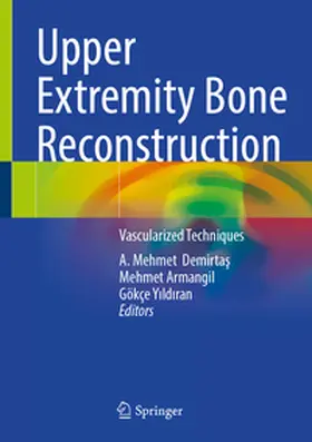 Demirtas / Demirtas / Yildiran |  Upper Extremity Bone Reconstruction | Buch |  Sack Fachmedien