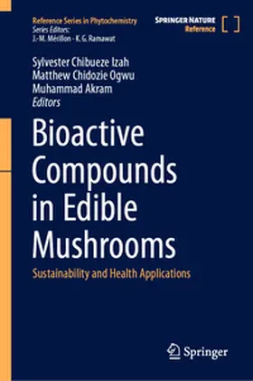 Izah / Akram / Ogwu |  Bioactive Compounds in Edible Mushrooms | Buch |  Sack Fachmedien
