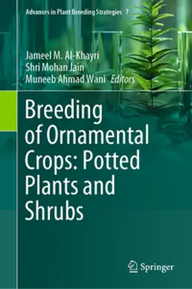 Al-Khayri / Jain / Wani |  Breeding of Ornamental Crops: Potted Plants and Shrubs | eBook | Sack Fachmedien
