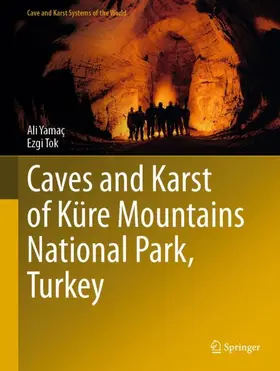 Yamaç / Tok |  Caves and Karst of Küre Mountains National Park, Turkey | Buch |  Sack Fachmedien