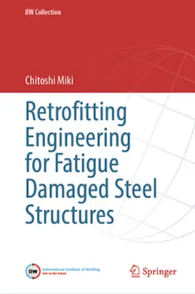 Miki |  Retrofitting Engineering for Fatigue Damaged Steel Structures | eBook | Sack Fachmedien