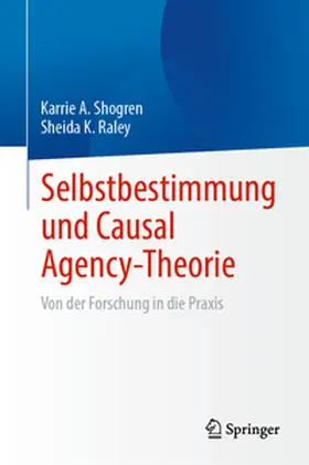 Raley / Shogren |  Selbstbestimmung und Causal Agency-Theorie | Buch |  Sack Fachmedien