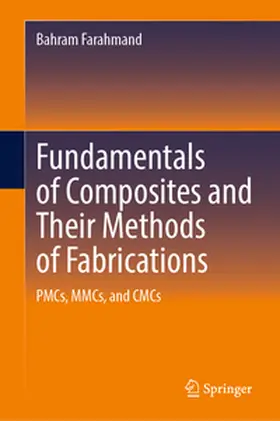 Farahmand | Fundamentals of Composites and Their Methods of Fabrications | E-Book | www.sack.de