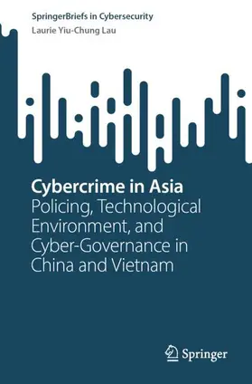 Yiu-Chung Lau |  Cybercrime in Asia | Buch |  Sack Fachmedien