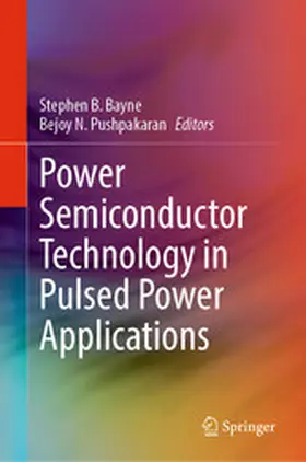 Bayne / Pushpakaran | Power Semiconductor Technology in Pulsed Power Applications | E-Book | www.sack.de
