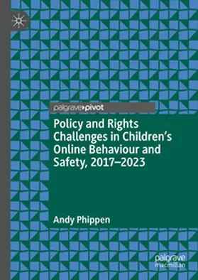 Phippen | Policy and Rights Challenges in Children’s Online Behaviour and Safety, 2017–2023 | E-Book | www.sack.de