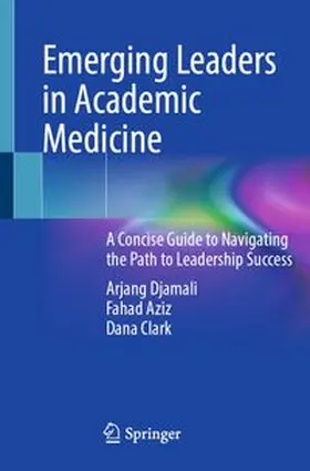 Djamali / Aziz / Clark |  Emerging Leaders in Academic Medicine | Buch |  Sack Fachmedien
